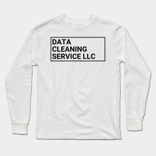 Data Cleaning Service LLC Long Sleeve T-Shirt